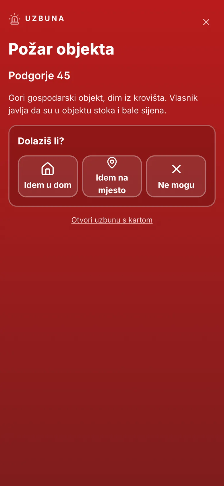 Uzbuna na mobitelu: Požar objekta, Podgorje 45 — Dolaziš li? Idem u dom, Idem na mjesto, Ne mogu